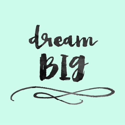 Dream Big Quote